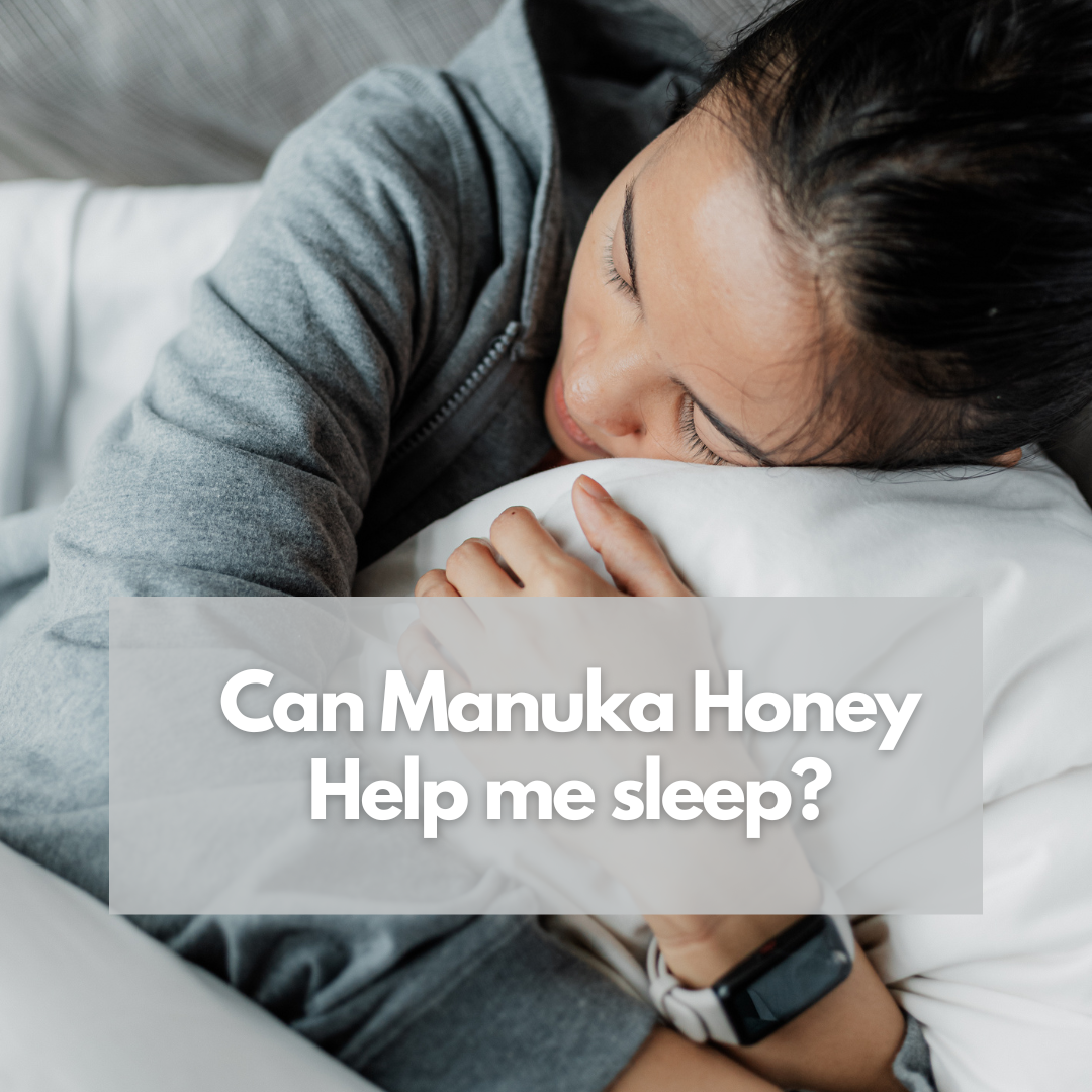Can Manuka Honey Get You a Good Night’s Sleep?